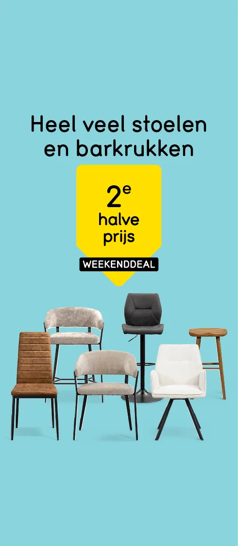 Weekenddeal - heel veel stoelen en barkrukken 2e halve prijs, alleen dit weekend!