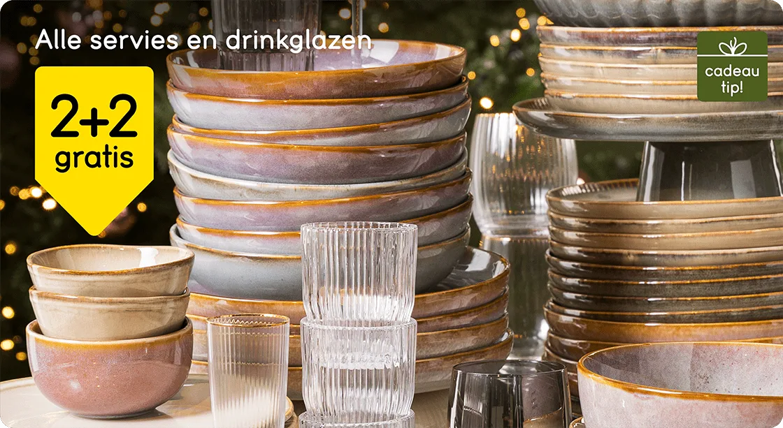 Bekijk alle servies en drinkglazen voor 2+2 gratis