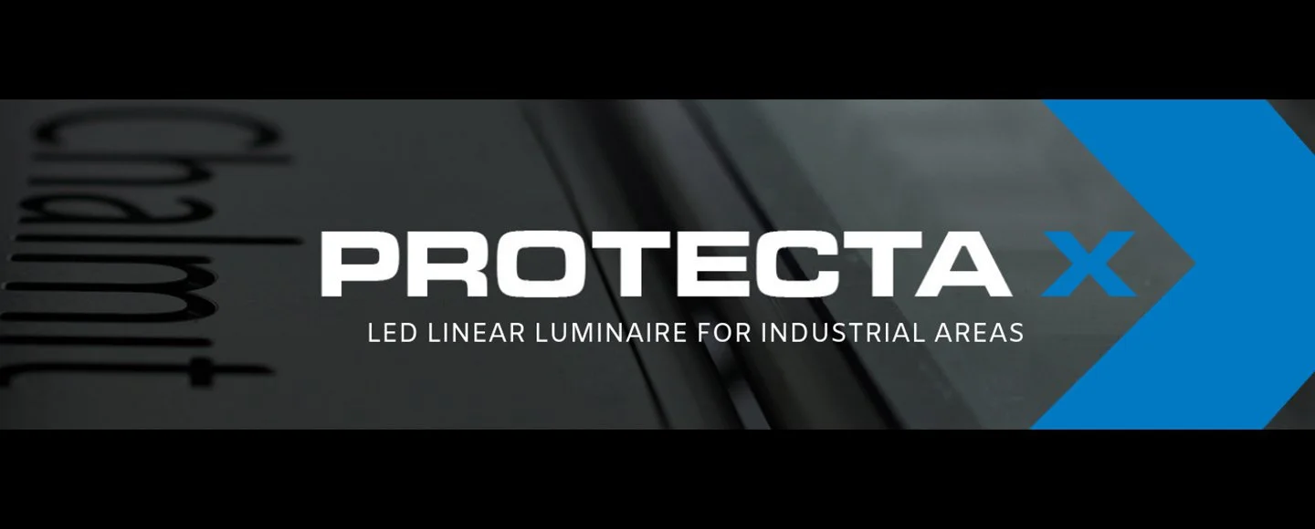 Protecta X: A New Generation of LED Lighting for the Industrial Industry