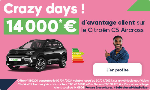 Crazy days ! 14 000*€ d'avantage client sur le Citroën C5 Aircross