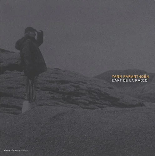 Couverture de Yann Paranthoën, l'art de la radio