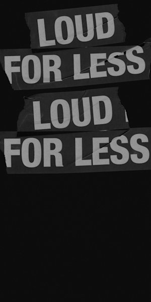 Multiple grey tapes with the 'LOUD FOR LESS' message written in it