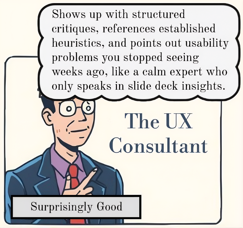 Cartoon of a UX consultant with a speech bubble describing their expertise, labeled "Surprisingly Good.