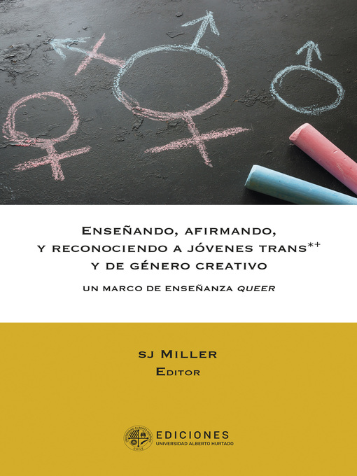 Portada libro Enseñando, afirmando y reconociendo a jóvenes trans*+ y de género creativo Un marco de enseñanza queer