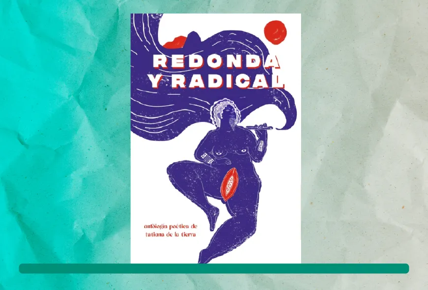 Cabecera Columna De mano en mano Gloria Susana Esquivel Portada del libro Redonda y radical