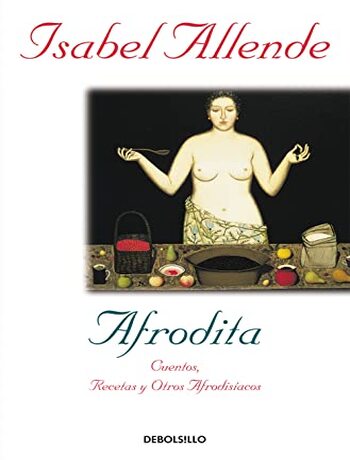 Afrodita: cuentos, recetas y otros afrodisíacos 