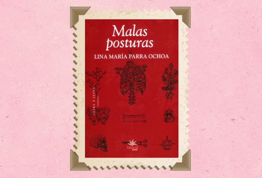 Portada de Malas Posturas, publicada por Editorial Eafit