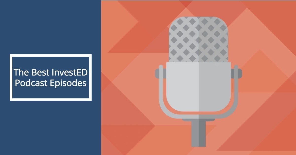 11 Essential InvestED Podcast Episodes for Investors