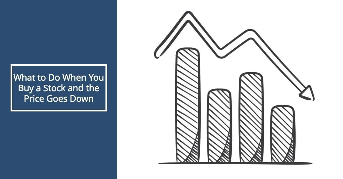 What to Do When You Buy a Stock and the Price Goes Down