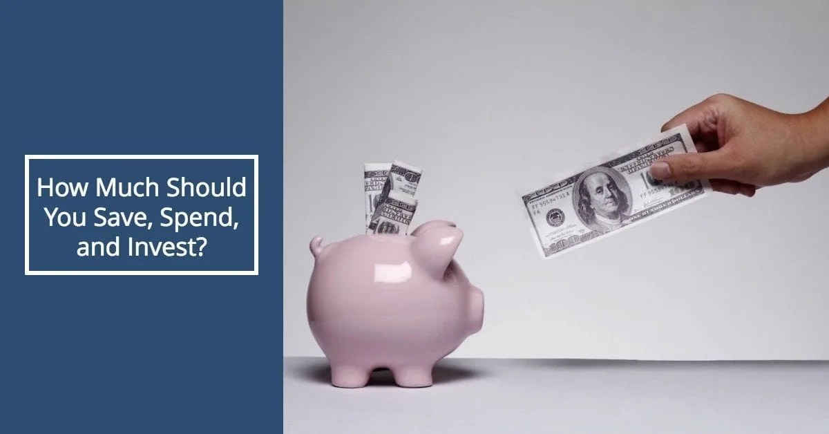 How Much Money Should I Invest, Save, or Spend?