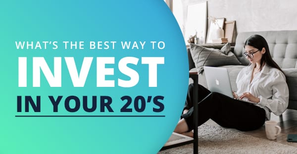 The Best Strategies for Investing in Your 20s