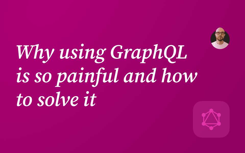 Painful GraphQL