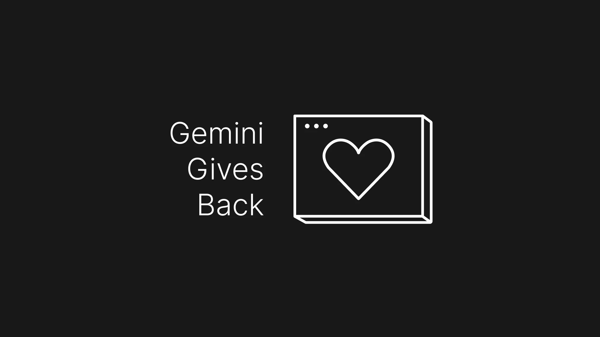 Gemini gives back