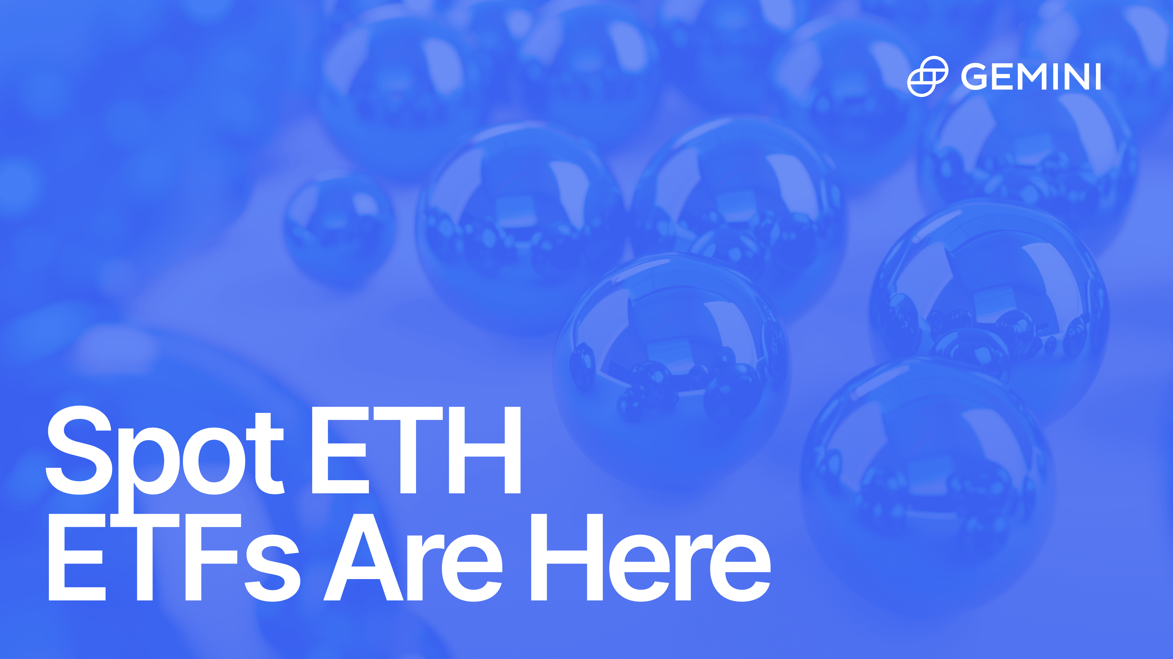 Spot Eth Etfs Have Arrived How Will They Impact Crypto Gemini