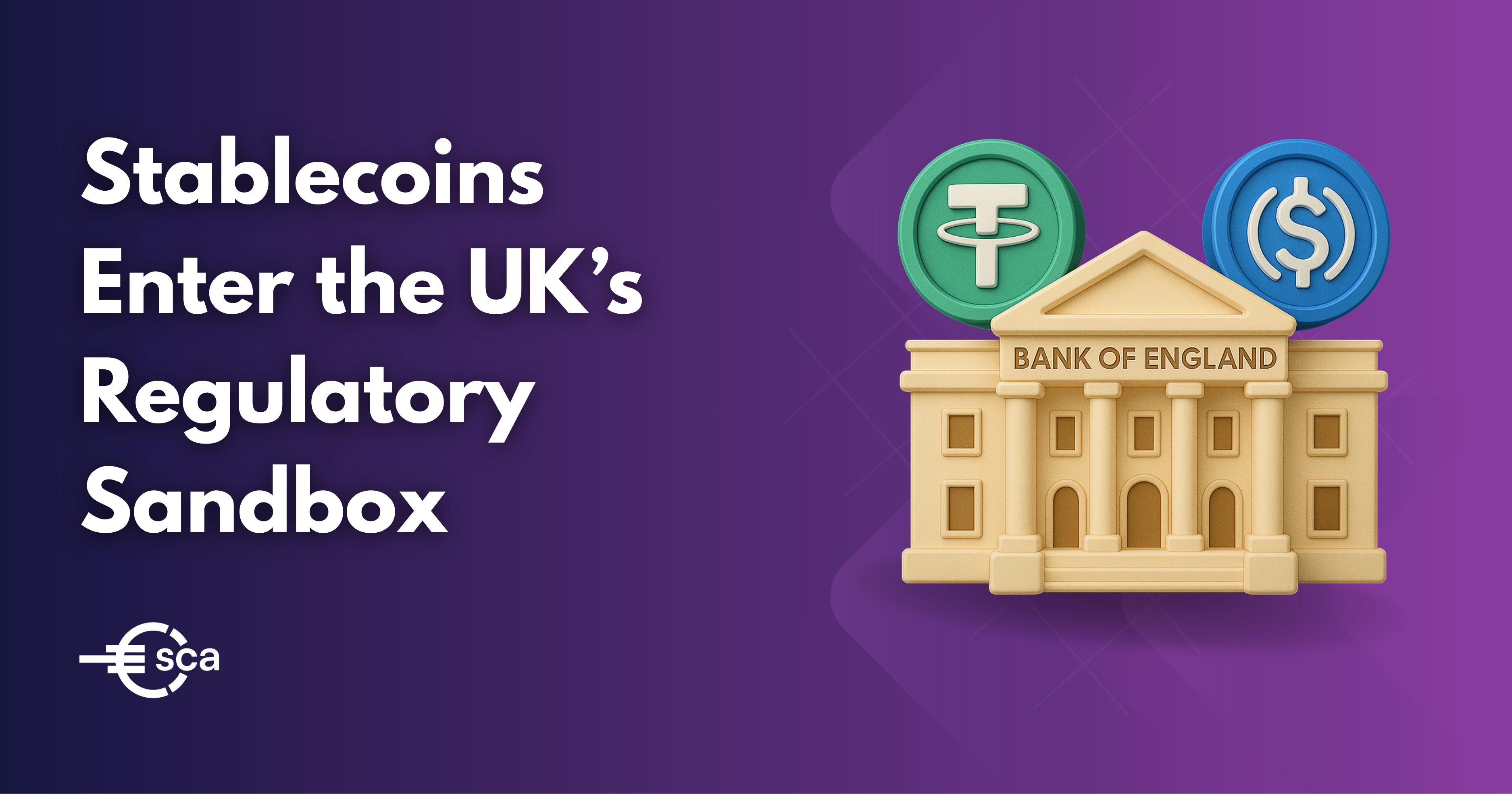 The UK Steps Up on Stablecoin Regulation - Esca