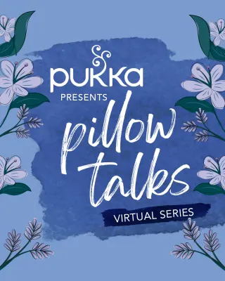 Pukka Herbs Australia article grid Pukka Pillow Talks Virtual Series