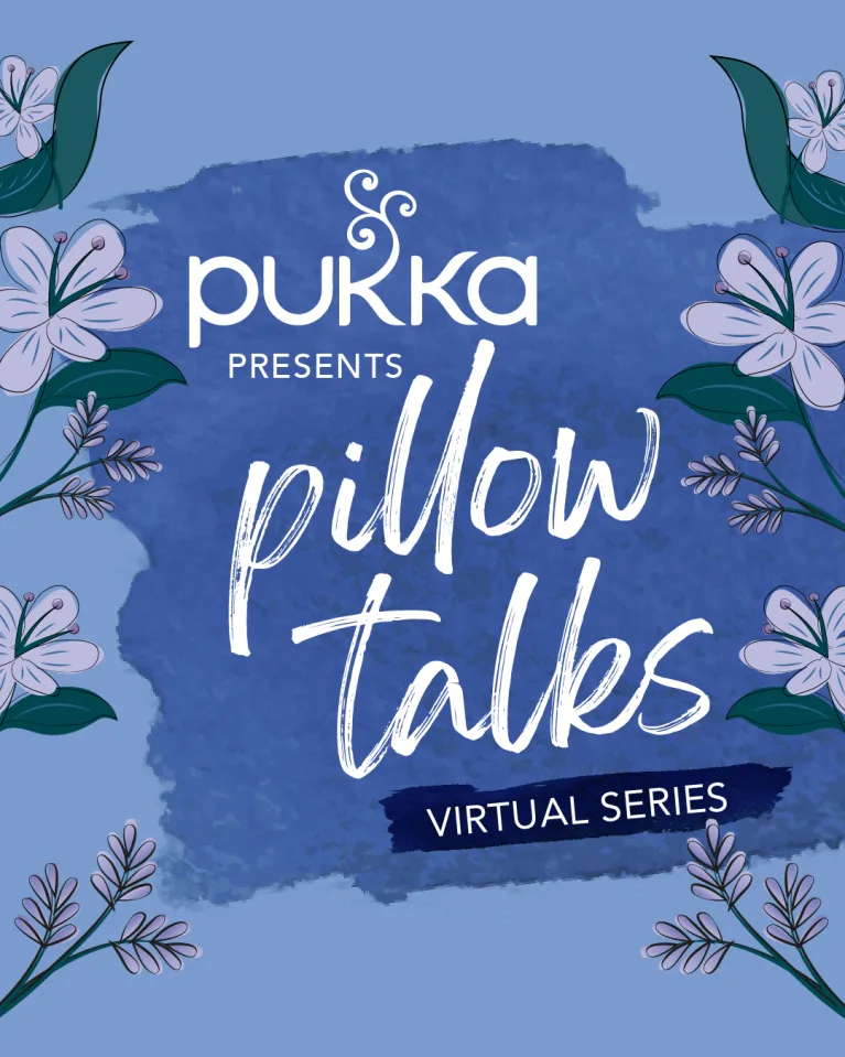 Pukka Pillow Talks Virtual Series