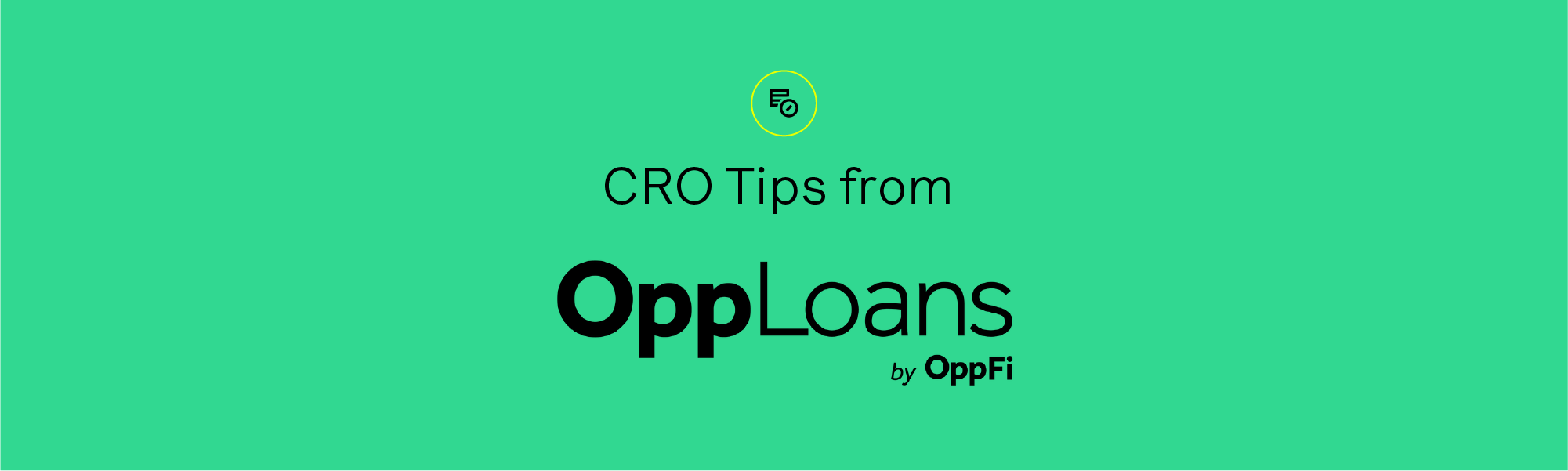 CRO Tips from OppLoans