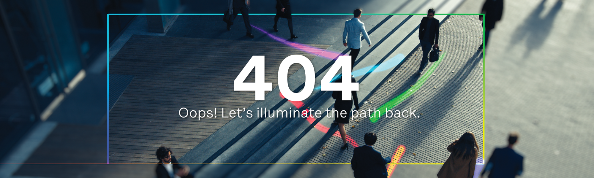 404 - Opps, let's illuminate the path back.