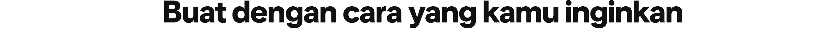 Buat sesuai keinginanmu