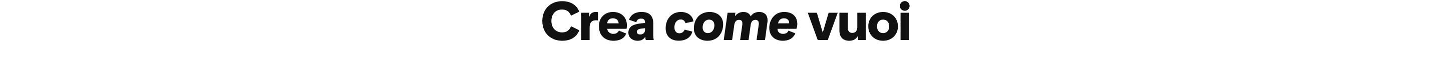 Crea come vuoi