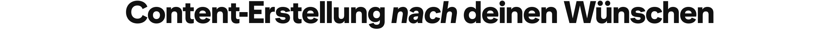 Content-Erstellung nach deinen Wünschen