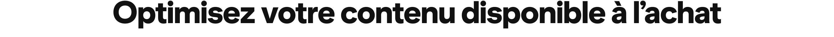 Optimisez votre contenu disponible à lʼachat
