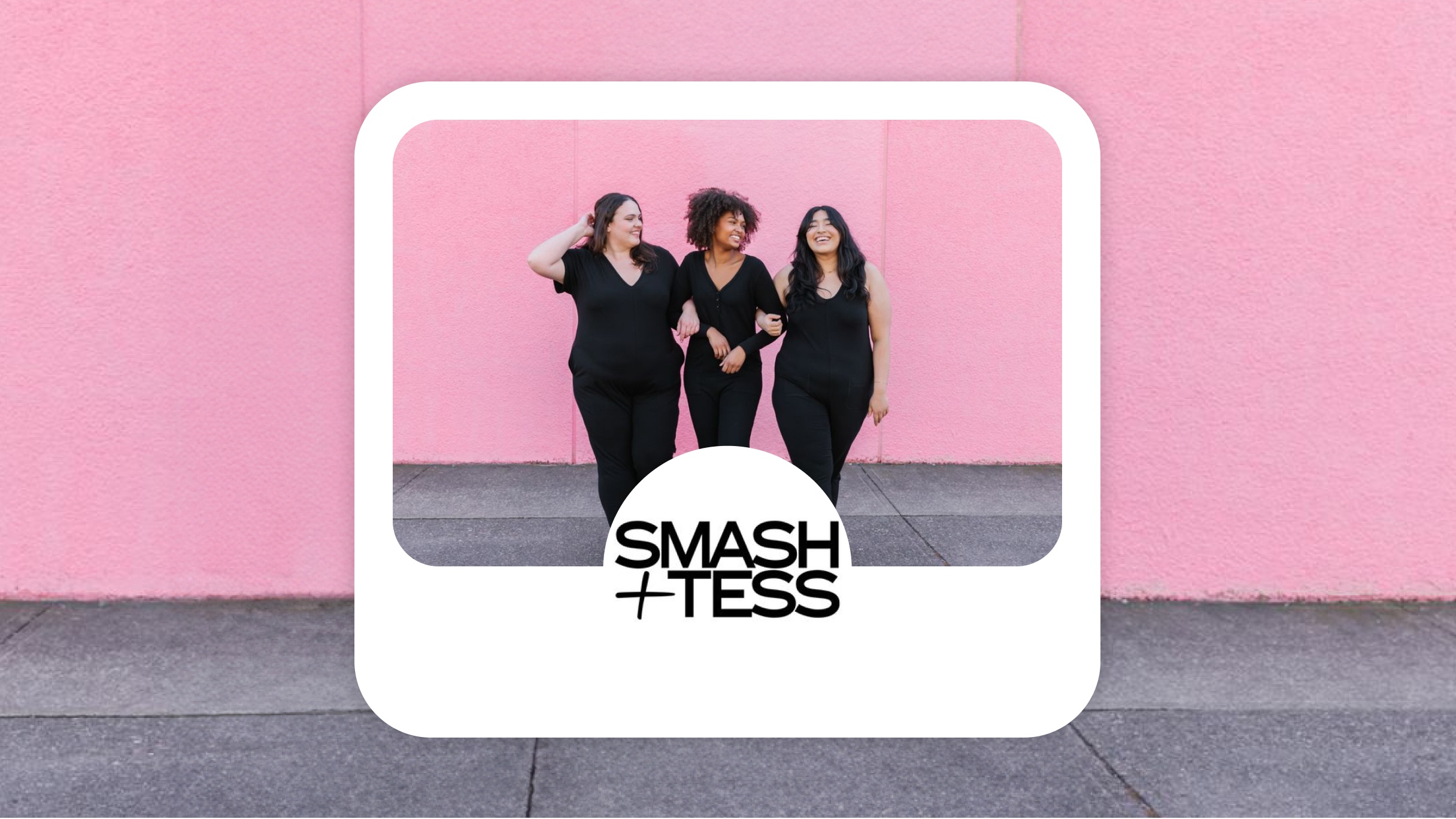 Retailer Smash + Tess’s Pinterest profile image of the brand logo overlaid on top of their cover photo of three women with linked arms wearing all black in front of a pink wall