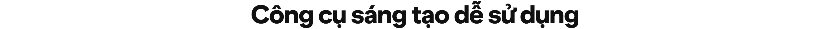 Công cụ sáng tạo dễ sử dụng
