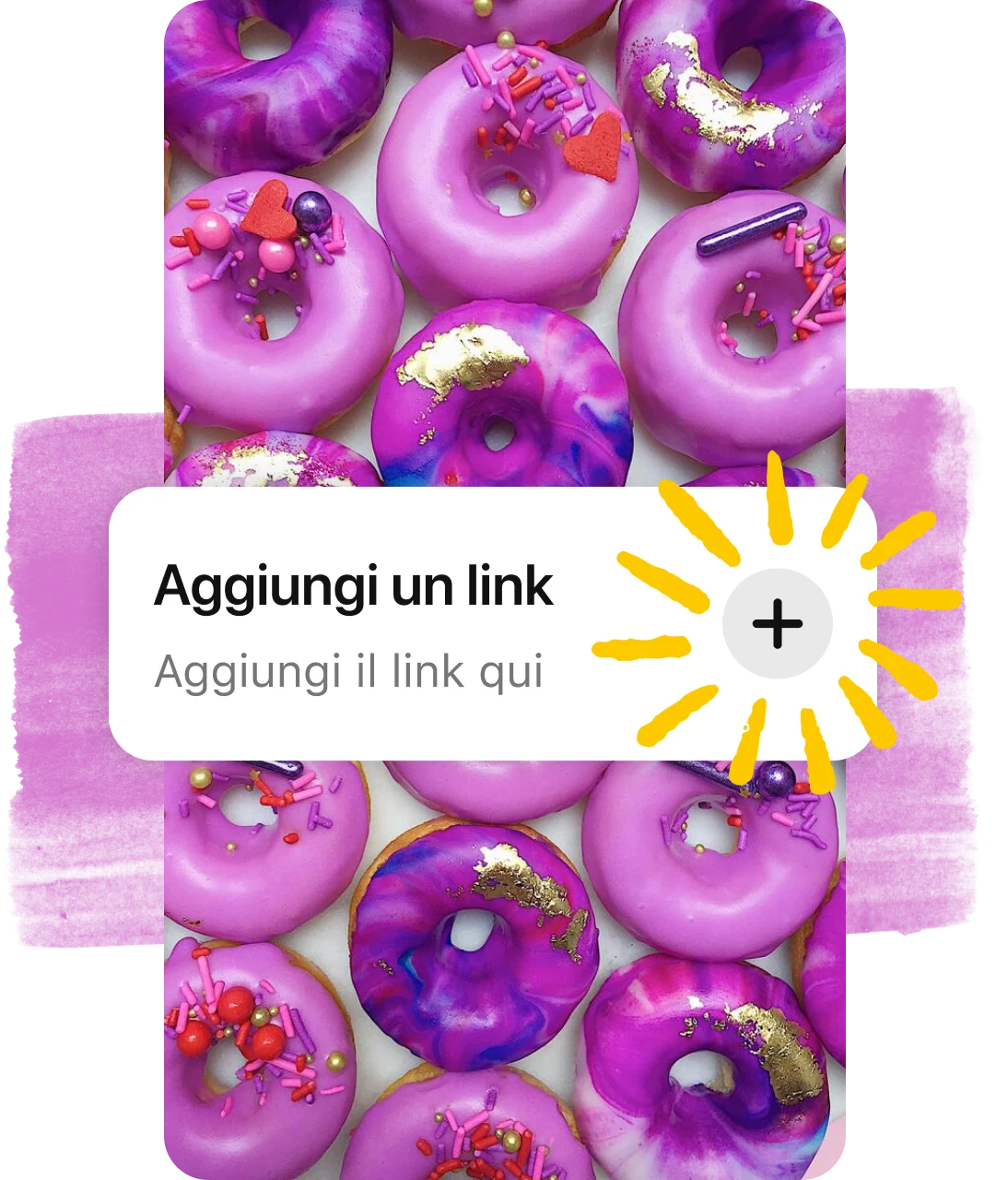 Pulsante Aggiungi link sovrapposto a un Pin con delle ciambelle viola