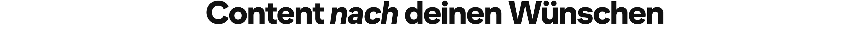Content nach deinen Wünschen