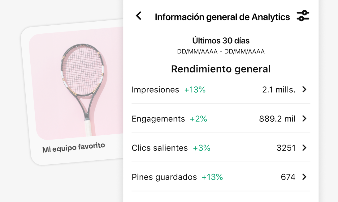 Captura de pantalla móvil de la herramienta Analytics de Pinterest durante los últimos 30 días, con métricas como impresiones, engagements, clics salientes y guardados. Aparece una raqueta de tenis sobre un fondo rosa con la leyenda “Mi equipo favorito”.