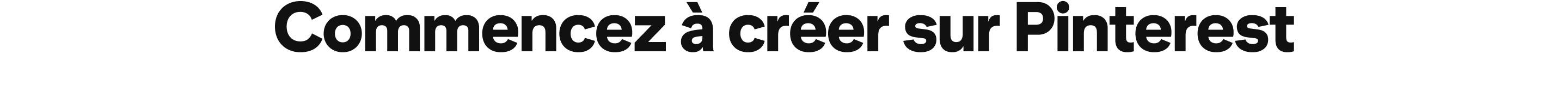 Commencez à créer sur Pinterest