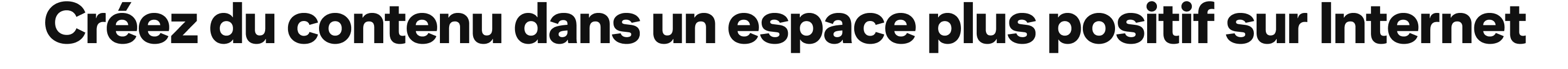 Créez du contenu dans un espace plus positif sur Internet