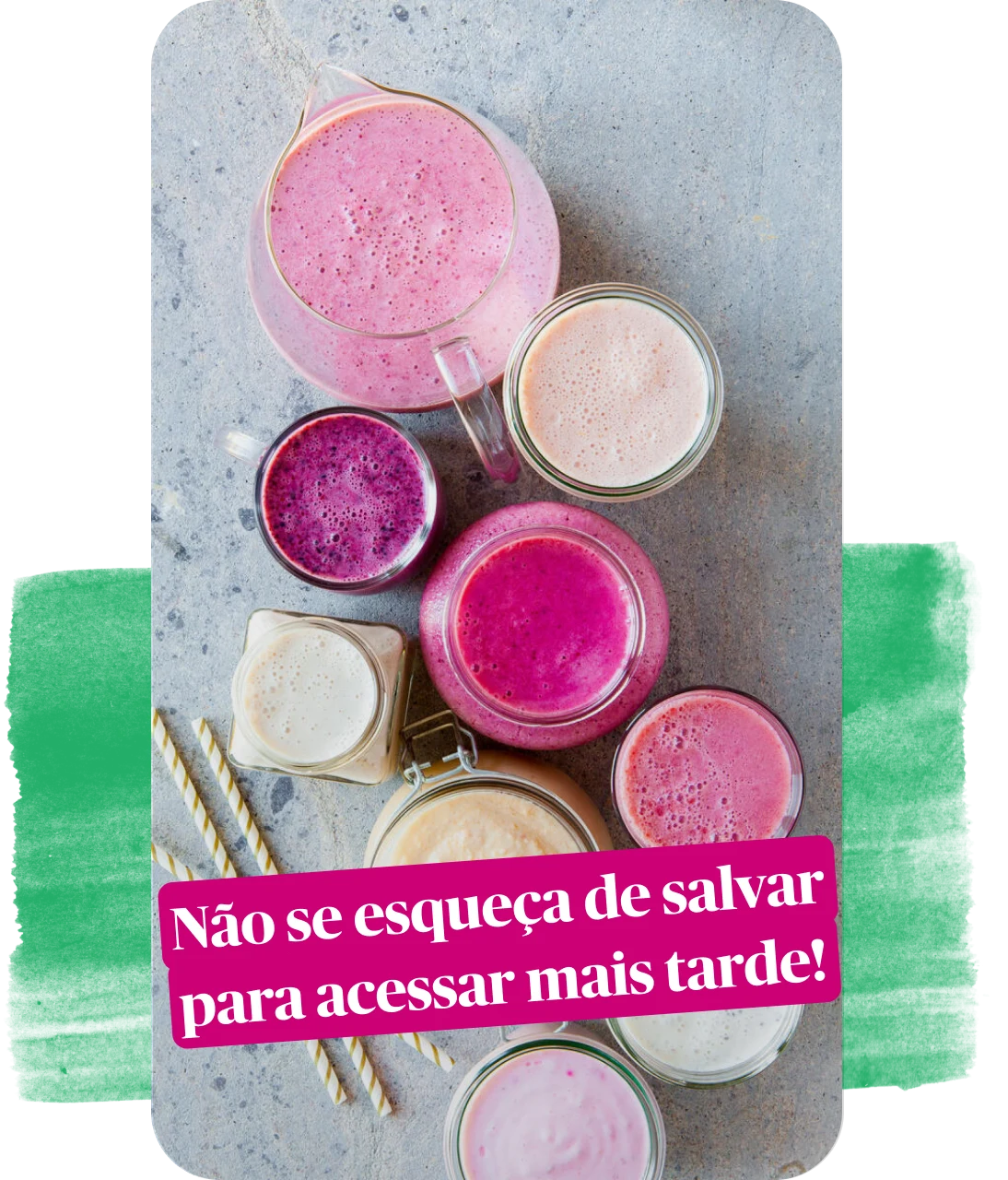 Rótulo com o texto "Não se esqueça de salvar" sobre um fundo cor-de-rosa sobreposto no Pin de copos de suco