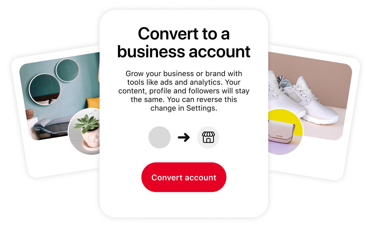 Conceptual image promoting the switch to a business account. The central box outlines the benefits of this transition, flanked by two stylized Pinterest profile images depicting a chic living space and white sneakers.