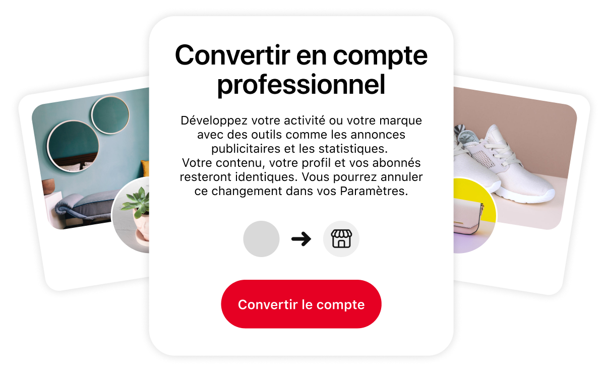 Image conceptuelle promouvant le passage à un compte professionnel. L’encadré central décrit les avantages de cette transition, flanqué de deux images de profil Pinterest stylisées représentant un espace de vie chic avec des baskets blanches.