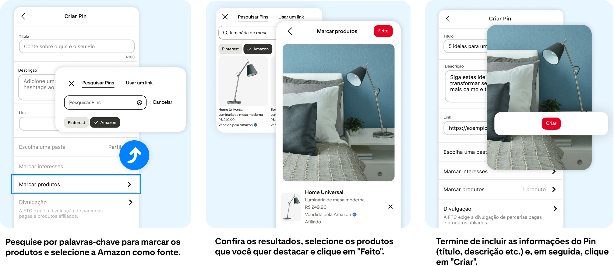 Pesquise por palavras-chave para marcar os produtos e selecione a Amazon como fonte. Confira os resultados, selecione os produtos e clique em "Feito". Termine de incluir as informações do Pin (título, descrição etc.) e clique em "Criar".