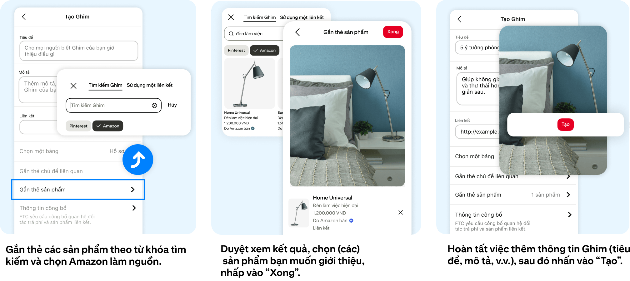 Gắn thẻ các sản phẩm theo từ khóa tìm kiếm và chọn Amazon làm nguồn. Duyệt xem kết quả, chọn (các) sản phẩm bạn muốn giới thiệu, nhấp vào “Xong”. Hoàn tất việc thêm thông tin Ghim (tiêu đề, mô tả, v.v.), sau đó nhấn vào “Tạo”.
