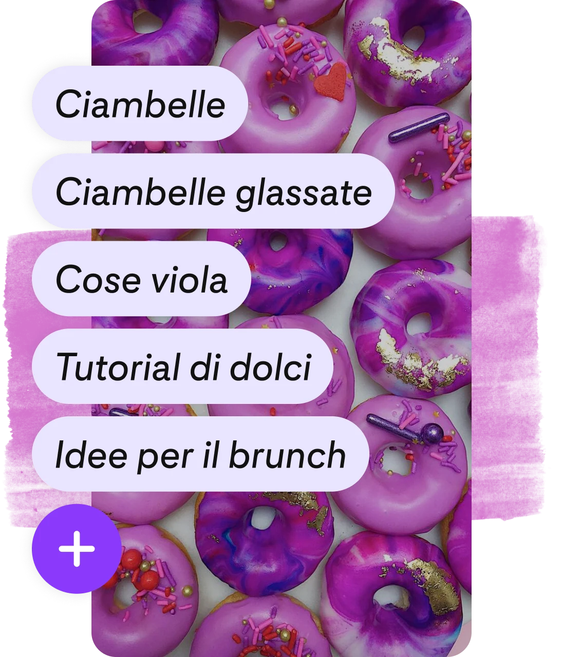 Elenco di tag e pulsante + viola sovrapposti a un Pin con delle ciambelle viola