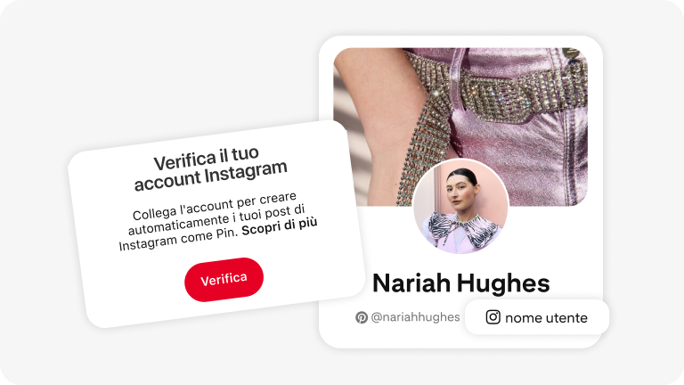 Immagine che invita gli utenti a verificare l&#x27;account Instagram. Ci sono un pulsante rosso con la scritta &quot;Verifica&quot; e un testo esplicativo. A destra, una scheda del profilo Pinterest di Nariah Hughes con foto e nomi utente sui suoi social media.