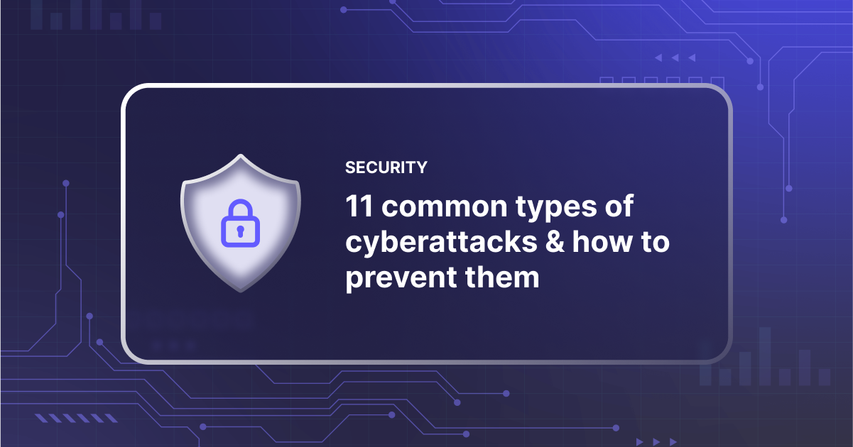 11 Common Types Of Cyberattacks & How To Prevent Them | SmartDeploy