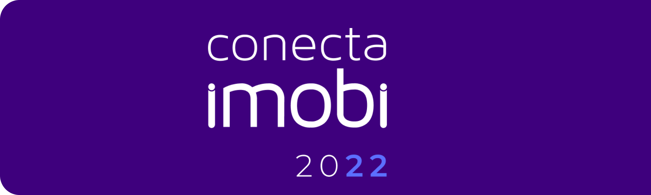 Banner roxo escrito: conecta imobi 2022