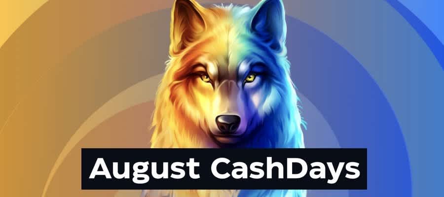 August Cash Days and Prize Drops Starting Today!