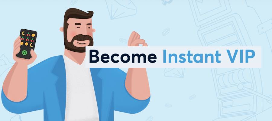 Instant VIP Casinos