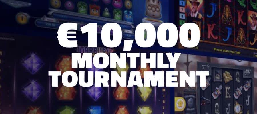 Massive €10,000 Tournament Every Month – Win up to €4,000!