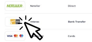 Pick Interac when making a deposit