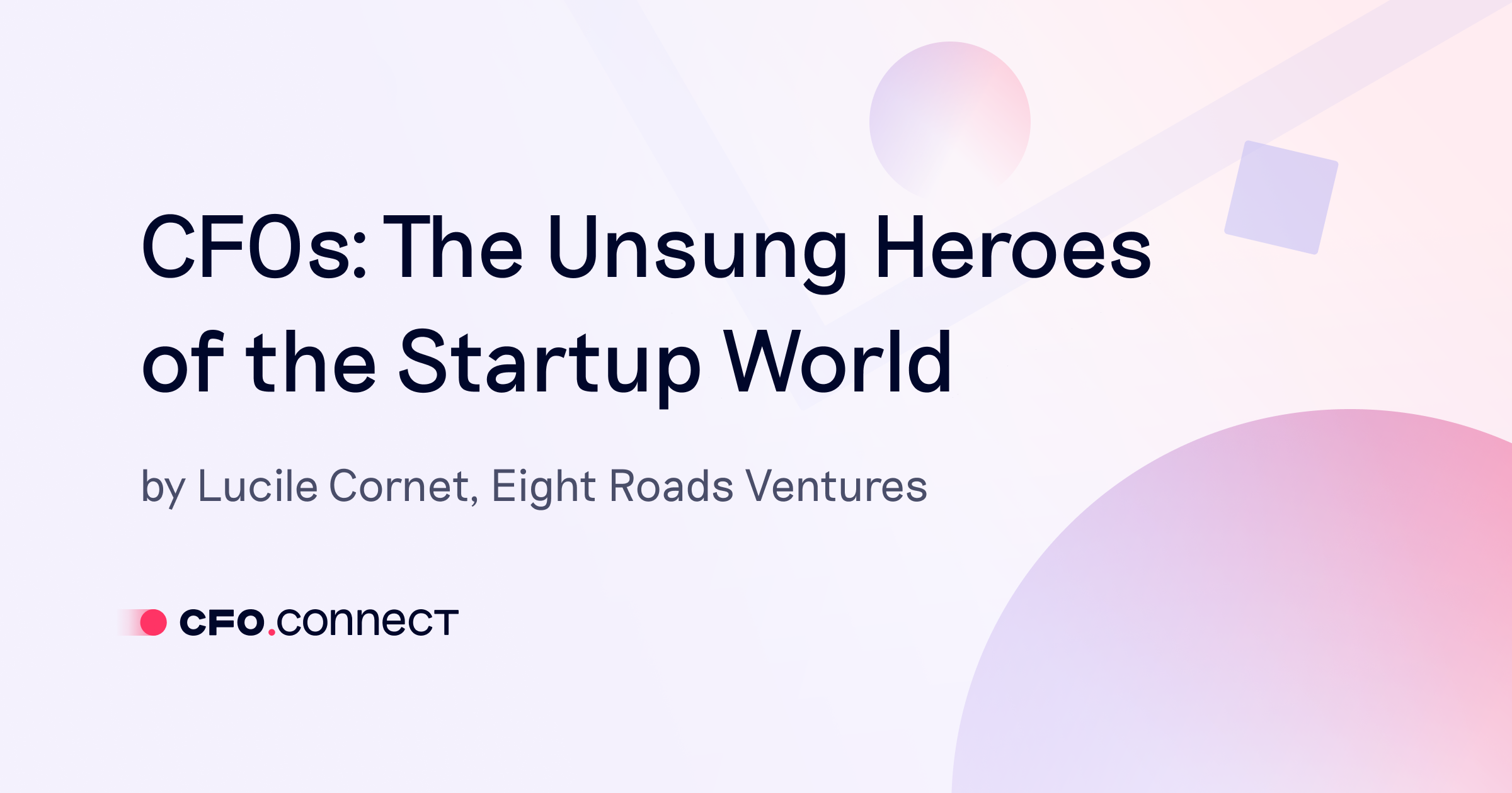 CFO Connect | Investor Perspective: CFOs are the Unsung Heroes of the ...