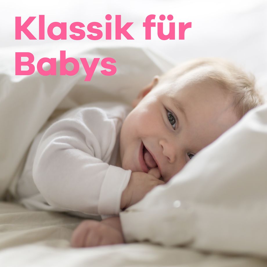 Klassik Radio Plus Sender "Klassik für Babys" mit lachendem Baby im Bettchen