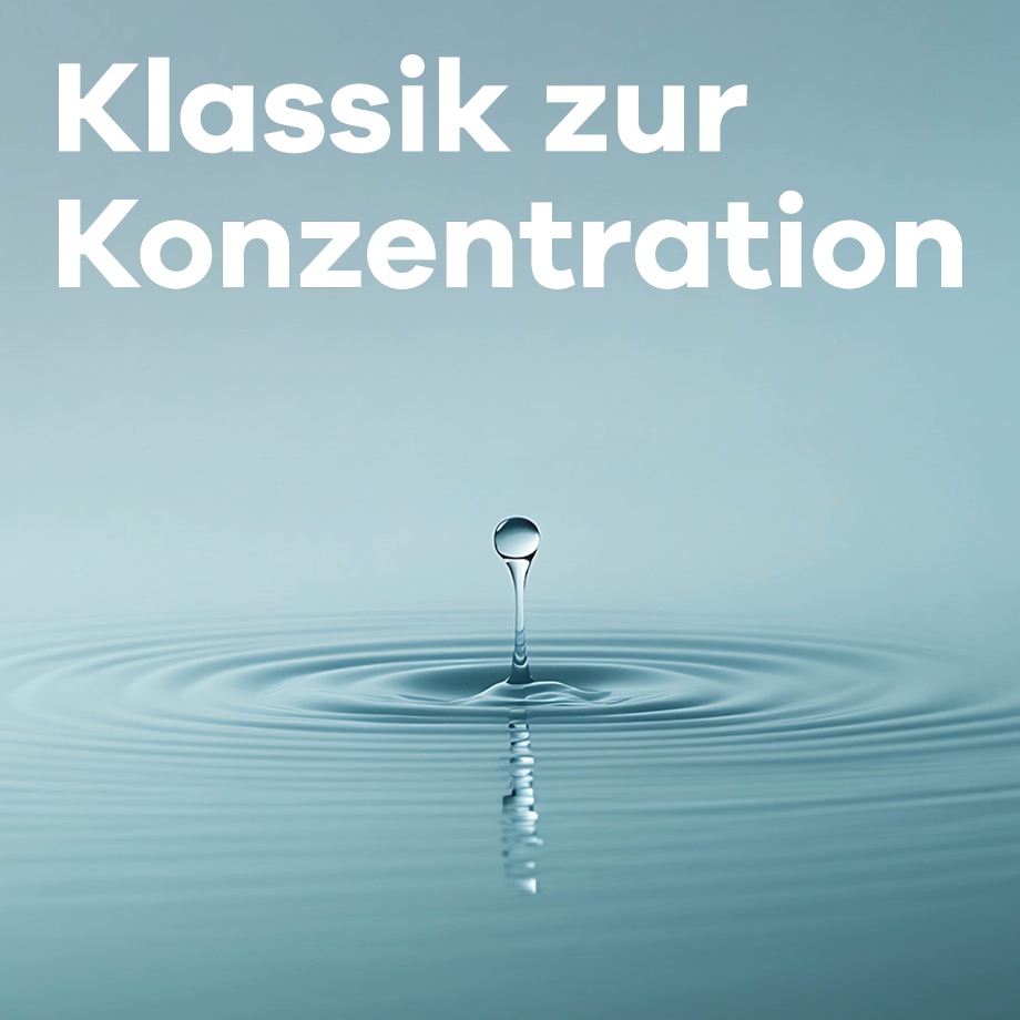 Klassik zur Konzentration